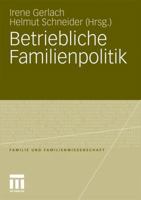 Betriebliche Familienpolitik: Kontexte, Messungen und Effekte 3531177400 Book Cover