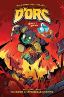 D'ORC Volume 2: The Book of Avoidable Destiny 1534340483 Book Cover