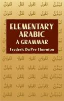 Elementary Arabic: A Grammar (Dover Books on Language) 0486441768 Book Cover