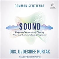 Sound: Profound Experiences with Chanting, Toning, Music, and Healing Frequencies B0CW4XFKN3 Book Cover