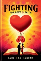 Fighting for Love and Faith B0FNLTY6B6 Book Cover