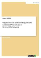 Organisationen Und Selbstorganisierte Kritikalitat. Versuch Einer Konzeptubertragung 3668341656 Book Cover