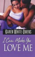 I Can Make You Love Me 0758229593 Book Cover