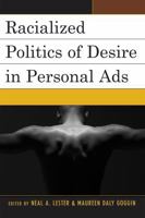 Racialized Politics of Desire in Personal Ads 0739122088 Book Cover