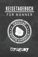 Reisetagebuch f�r M�nner Uruguay: 6x9 Reise Journal I Notizbuch mit Checklisten zum Ausf�llen I Perfektes Geschenk f�r den Trip nach Uruguay f�r jeden Reisenden 1712463942 Book Cover