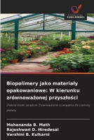 Biopolimery jako materialy opakowaniowe: W kierunku zrównowazonej przyszlosci (Polish Edition) 6208470463 Book Cover