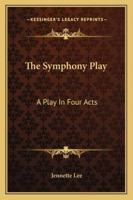 The Symphony Play 1163265209 Book Cover