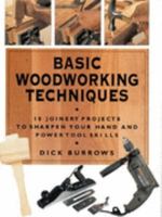 Basic Woodworking Techniques: 18 Joinery Projects to Sharpen Your Hand and Power Tool Skills 185627926X Book Cover