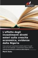 L'effetto degli investimenti diretti esteri sulla crescita economica, evidenze dalla Nigeria (Italian Edition) 6208945755 Book Cover