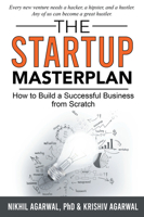 The StartUp Master Plan: How to Build a Successful Business from Scratch 1637422024 Book Cover