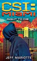 Right to Die (CSI: Miami, Book 8) 0743499549 Book Cover