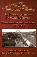 My Dear Father and Mother: The Personal Letters of Livingston N. Clinard 0979396166 Book Cover