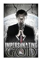 Impersonating God 1484898591 Book Cover