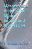 Mergers and Acquisitions Made Simple and Interesting B0GV7CMG28 Book Cover