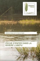 PECHE D'ENFER DANS LA RIVIERE LUBEFU 6203864994 Book Cover