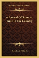 A Journal Of Summer Time In The Country 0548411875 Book Cover