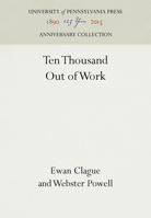 Ten Thousand Out of Work 1014764408 Book Cover