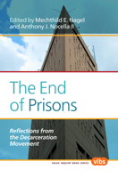 The End of Prisons: Reflections from the Decarceration Movement 9042036567 Book Cover