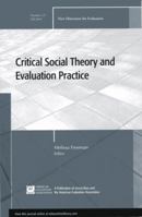 Critical Social Theory and Evaluation Practice: New Directions for Evaluation, Number 127 0470909447 Book Cover