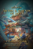 Myths & Legends of Japan: With Famous Annotated Story And Classic Illustrated B08WK2LGXL Book Cover
