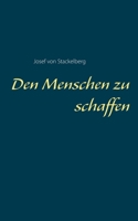 Den Menschen zu schaffen 3753443123 Book Cover