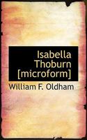 Isabella Thoburn [microform] 0530460181 Book Cover