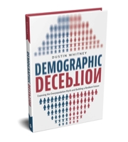 Demographic Deception: Exposing the Overpopulation Myth and Building a Resilient Future 1642258172 Book Cover