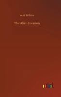 The Alien Invasion (Classic Reprint) 9354947468 Book Cover