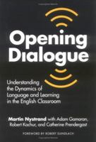Opening Dialogue: Understanding the Dynamics of Language and Learning in the English Classroom (Language and Literacy Series (Teachers College Pr)) 0807735744 Book Cover