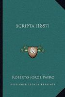 Scripta (1887) 1166995232 Book Cover