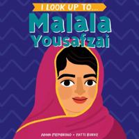 I Look Up To... Malala Yousafzai 0525644407 Book Cover