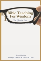 Bible Teaching for Wisdom: The Effective Four 1948667002 Book Cover