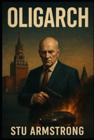 Oligarch B0FK16528F Book Cover