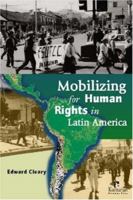 Mobilizing Human Rights in Latin America 1565492412 Book Cover