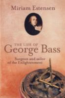 The Life of George Bass 0948065680 Book Cover