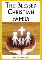 The Blessed Christian Family 1400330548 Book Cover