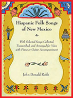 Hispanic Folk Songs of New Mexico: With Selected Songs Collected, Transcribed, and Arranged for Voice with Piano or Guitar Accompaniment 0826344348 Book Cover