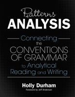 Patterns of Analysis: Connecting the Conventions of Grammar to Analytical Reading and Writing 1032761512 Book Cover