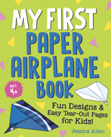 My First Paper Airplane Book: Fun Designs and Easy Tear-Out Pages for Kids! 0593690389 Book Cover