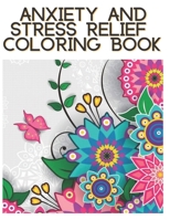 Anxiety and Stress Relief Coloring Book B0B92KK7N7 Book Cover