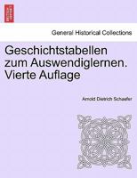 Geschichtstabellen Zum Auswendiglernen. Vierte Auflage 0274640597 Book Cover