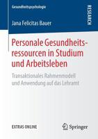Personale Gesundheitsressourcen in Studium und Arbeitsleben : Transaktionales Rahmenmodell und Anwendung Auf das Lehramt 3658264527 Book Cover