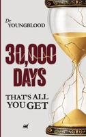 30,000 Days: That’s All You Get 1952039142 Book Cover