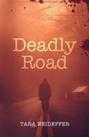 Deadly Road 1499360045 Book Cover