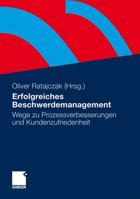 Erfolgreiches Beschwerdemanagement: Wege Zu Prozessverbesserungen Und Kundenzufriedenheit 3658005572 Book Cover