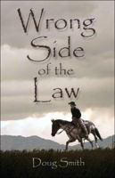 Wrong Side of the Law 1413761410 Book Cover