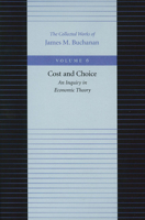 Cost and Choice: An Inquiry in Economic Theory (Midway Reprints Series) 0865972249 Book Cover