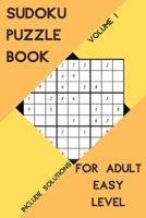Sudoku Puzzle Book for adult Easy Level volume 1: super challenge sudoku puzzle book, Include solutions, large print B08R4VSKZ3 Book Cover