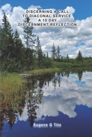 Discerning a call to Diaconal Service: A 10 day discernment reflection. B0F6K83HRL Book Cover