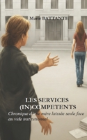 Les services in(compétents): Chronique d'une mère laissée seule face au vide institutionnel (French Edition) B0FR3DZBH4 Book Cover